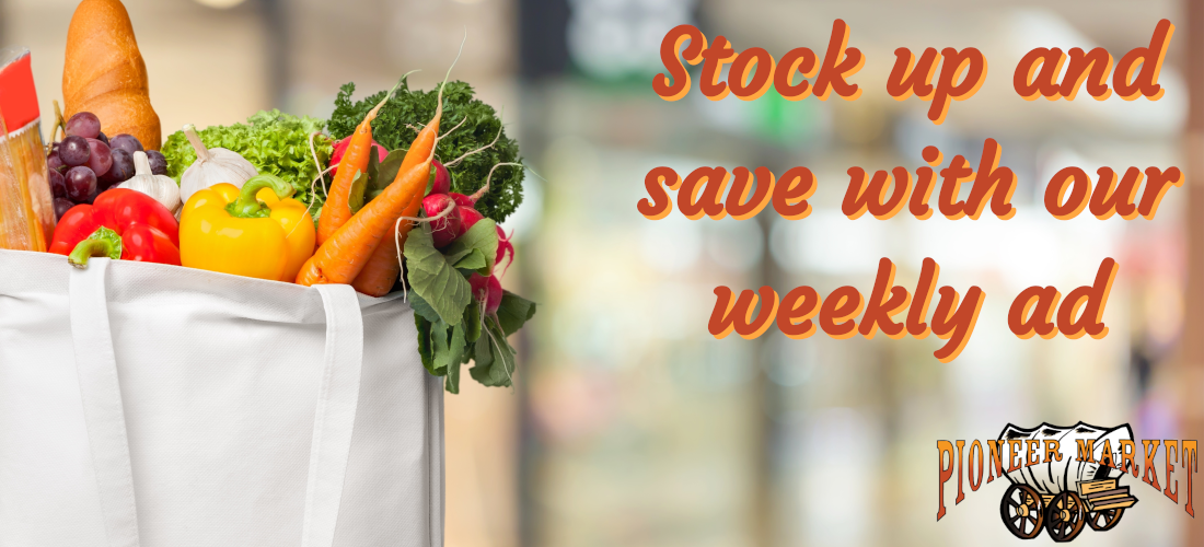 Stock up and save with our weekly ad!