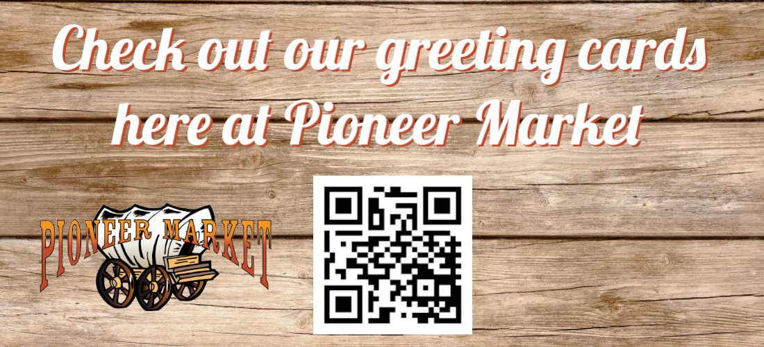 Check out or greeting cards here at pioneer market